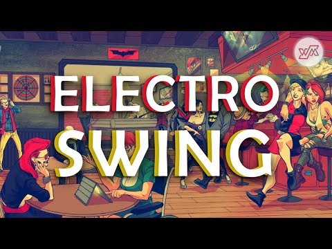 Best of ELECTRO SWING 2017 | WM Collection #002