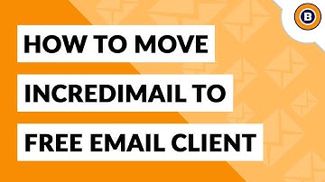 📧 IncrediMail Backup – Transfer to Free Email Clients
