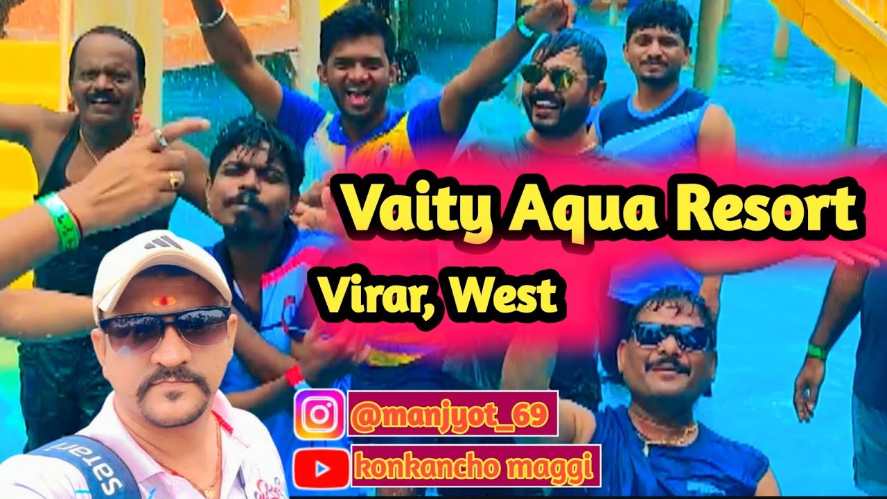 Vaity Aqua Resort Virar West फुल टू धमाल 2023 konkanchomaggi YouTube