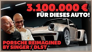 JP Performance - 3.100.000€ FÜR DIESES AUTO! | Porsche reimagined by Singer \/ DLST