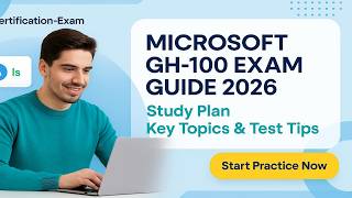 Microsoft GH-100 Exam Guide 2026 — Study Plan, Key Topics & Test Tips