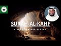 Surah-Al-Kahf by Mishary Rashid Alafasy (Cave)| Very beautiful 