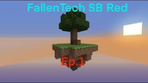 FallenTech SkyBlock Red Episode 1