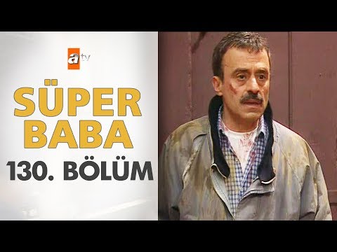 Süper Baba 130. Bölüm