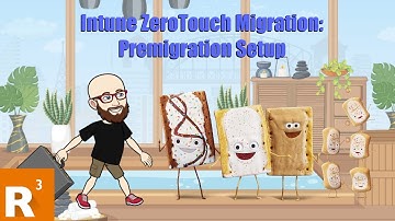 Intune ZeroTouch Migration: Premigration Setup