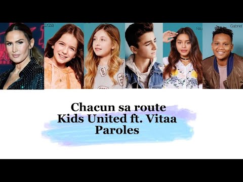 Kids United - Chacun sa route ft. Vitaa (paroles)