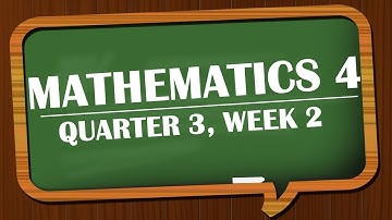 MATHEMATICS 4 QUARTER 3 (WEEK#2)
