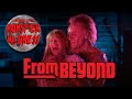 From Beyond (1986) Monster Madness