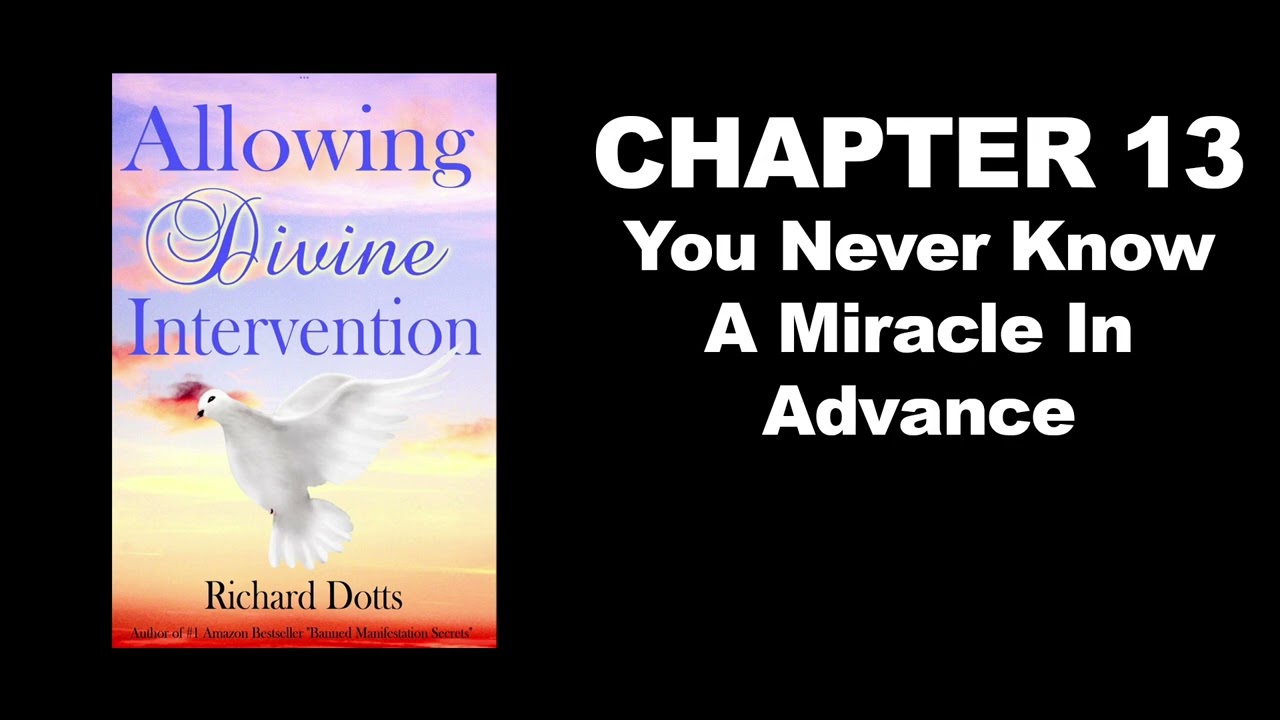 Allowing Divine Intervention by Richard Dotts Audiobook -  Chapter 13