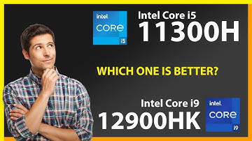INTEL Core i5 11300H vs INTEL Core i9 12900HK Technical Comparison