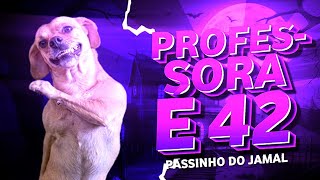PASSINHO DO 42 - PROFESSORA É 42 - JAMAL (REMIX) By DJ Erick Beat