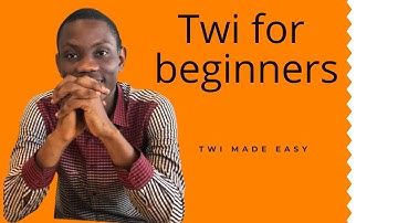 Twi for beginners | Twi made simple |Ghana | African language | learn Twi | Twi phrases | Twi words