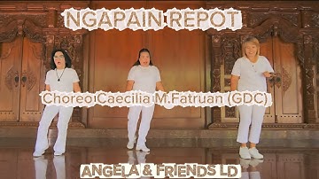 NGAPAIN REPOT || CHOREO : CAECILIA M.FATRUAN  (GDC) || Demo : ANGELA & FRIENDS LD