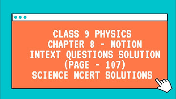 Chapter 8 Motion NCERT Page 107 Exercise Questions Solution in Hindi | Class 9 Physics