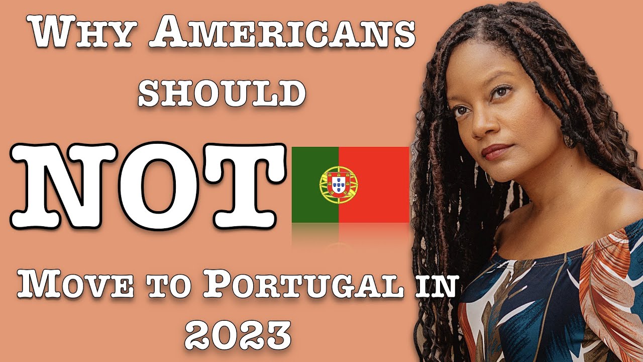 What Moving to Portugal in 2023 Could Mean for Americans