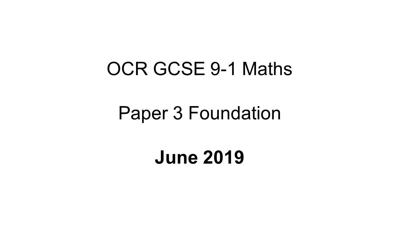 ocr-gcse-9-1-maths-foundation-june-2019-paper-3-youtube
