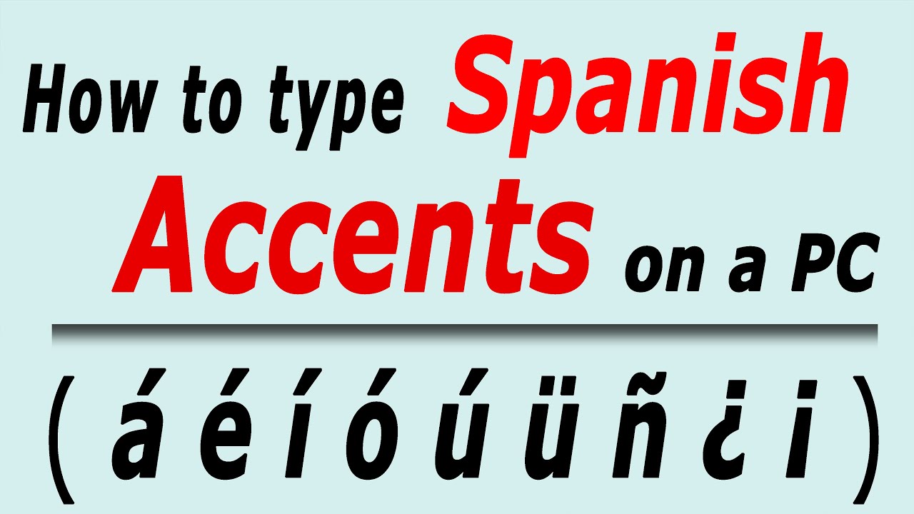 How to Type Spanish Accents on keyboard PC  á é í ó ú - YouTube