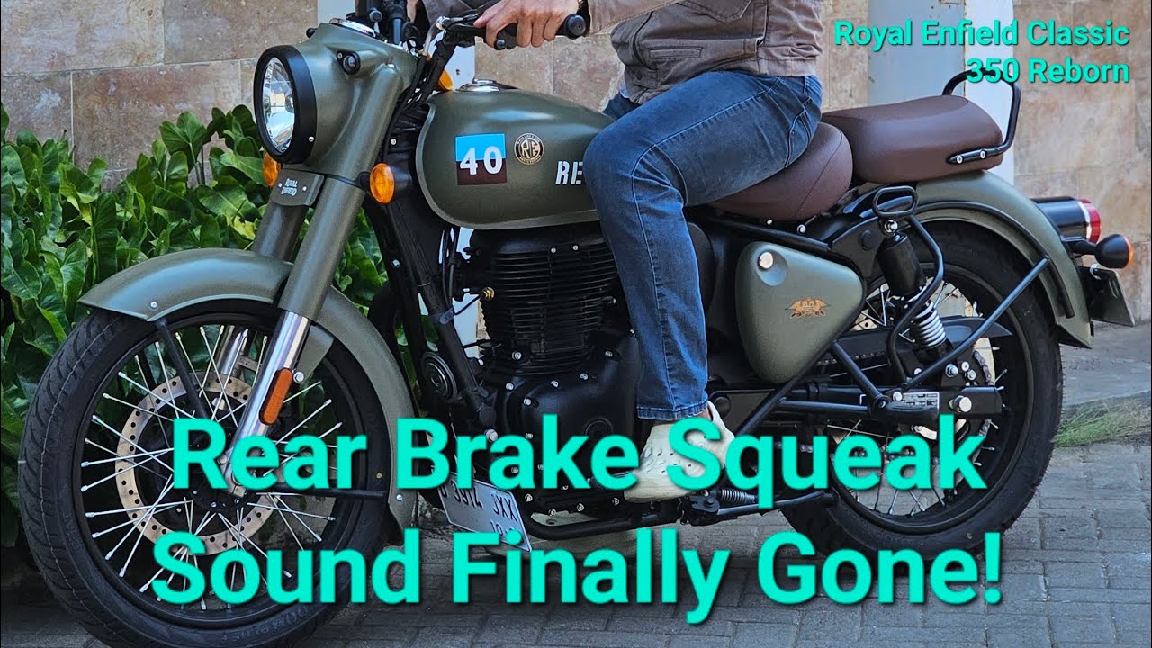 Royal Enfield Classic 350 Reborn Rear Brake Squeak Sound (Bunyi Berisik) Problem Solved