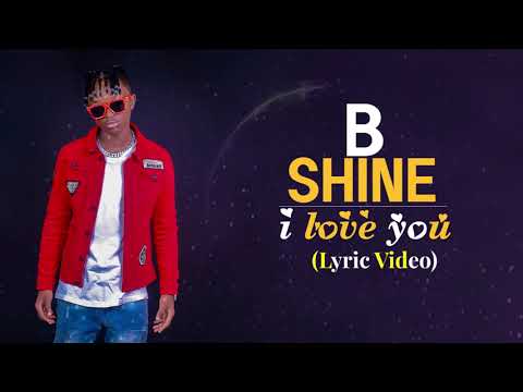 B Shine I Love You Official Lyric Video