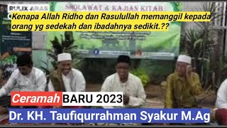Pengajian, Ceramah Dr. KH. Taufiqurrahman Syakur M.Ag. Allah Ridho dan Rasulullah memanggil?? 2023