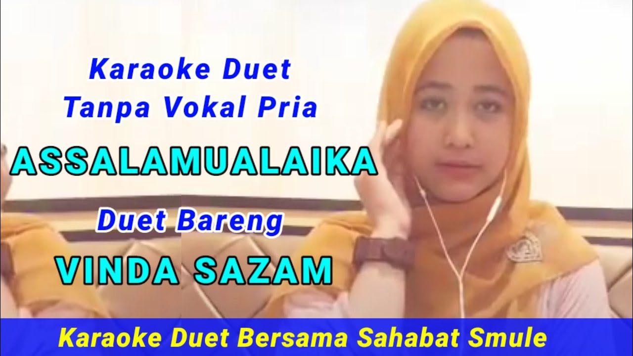 Assalamulaika🔸Karaoke Duet Smule Bareng Vinda Sazam