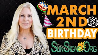 ♓️ Born On March 2nd - Happy Birthday - Today's Zodiac Horoscope Personality - SunSigns.Org