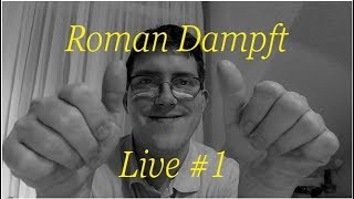 Roman Dampft Live #1 HD