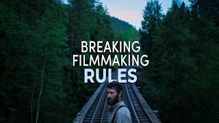 5 Filmmaking Rules That Can Be Broken