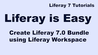 Liferay Tutorial 07 :- How to Create Liferay 7.0 Bundle using Liferay Workspace Liferay Tutorial 07 :- How to Create Liferay 7.0 Bundle using Liferay Workspace
