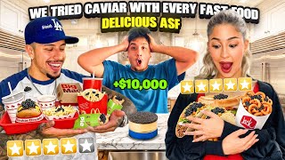 WE TRIED CAVIAR WITH EVERY FAST FOOD *DELICIOUS ASF*