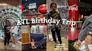 Kai’Lani ATL Birthday trip Day 2 pt.1