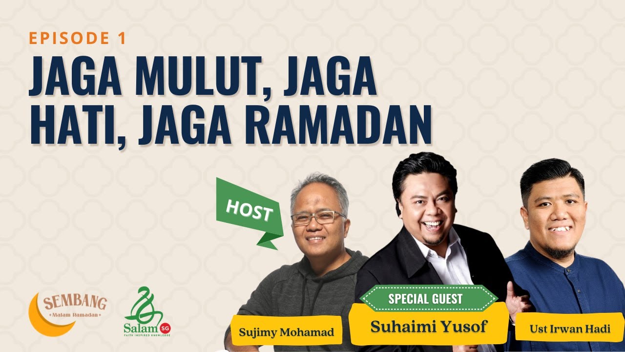 Jaga Mulut Jaga Hati Sujimy Mohamad Suhaimi Yusof Ustaz Irwan Hadi Sembang Malam Ramadan Youtube