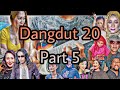 Hantam..!!!..Dangdut 20 Part 5