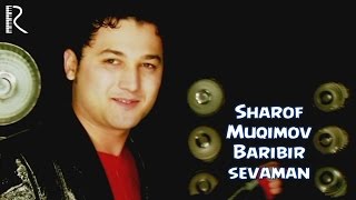 Sharof Muqimov - Baribir sevaman | Шароф Мукимов - Барибир севаман #UydaQoling