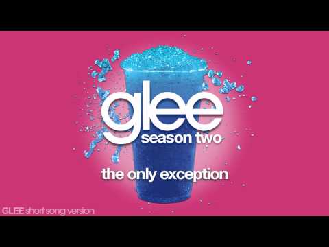 Glee - The Only Exception - Episode Version [Short]