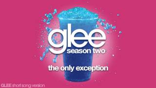 Glee - The Only Exception - Episode Version [Short]