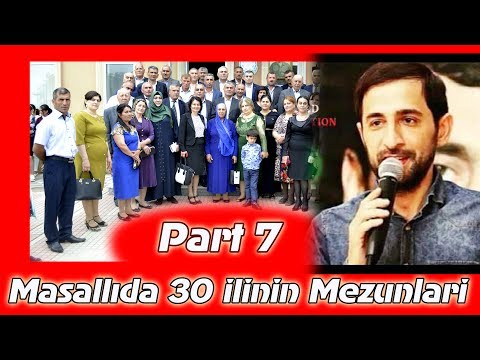 Masallida 30 ilinin Mezunlari ( part 7 )Perviz bulbule