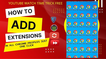 How to Add Extensions in All Chrome Profiles Just On Click