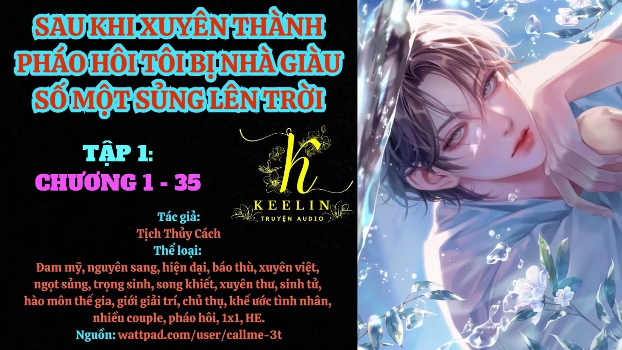 [FULL ] TẬP 1 - SAU KHI XUYÊN THÀNH PHÁO HÔI TÔI BỊ NHÀ GIÀU SỐ MỘT SỦNG LÊN TRỜI (Chương 1-35)