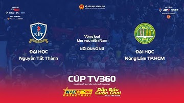 LIVE | ND NỮ | ĐH Nguyễn Tất Thành vs ĐH Nông lâm TP.HCM | KV Miền NAM |NUC 2025 CÚP TV360