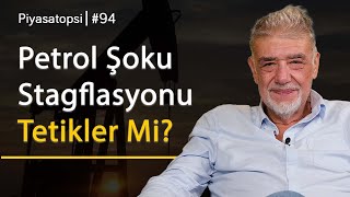 Atilla Yeşilada: Petrol Şoku ve Stagflasyon — 26 Temmuz 2026