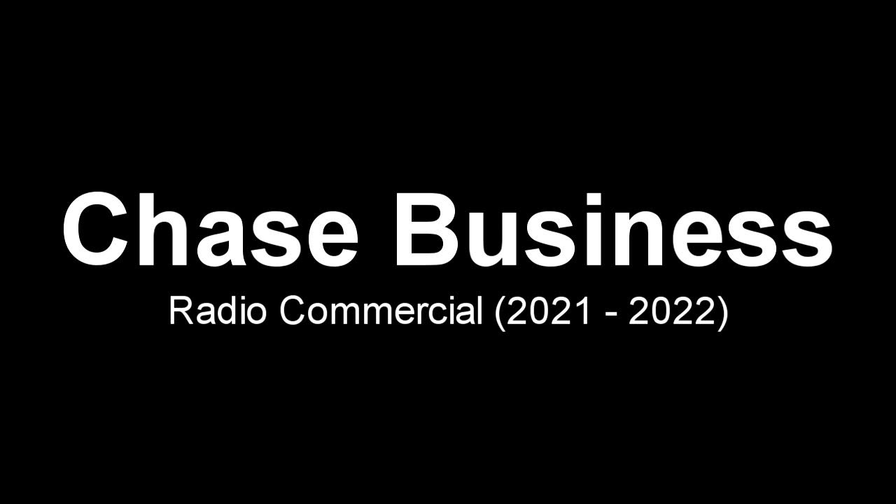 Chase Business Radio AD 2021 2022 YouTube