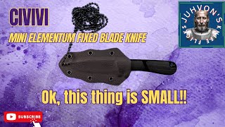 The Civivi Mini Elementum Fixed Blade Knife! How is this thin little Civivi?