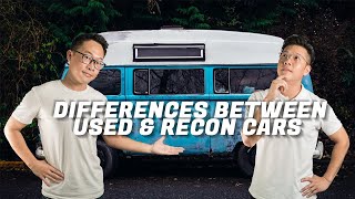 Used Or Recon Whats The Difference