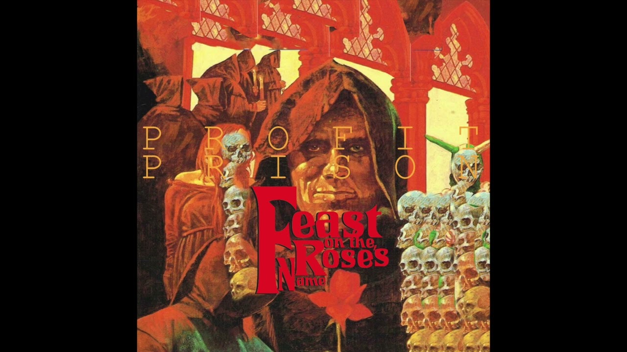 Profit Prison - Feast On The Rose's Name [Full Album]