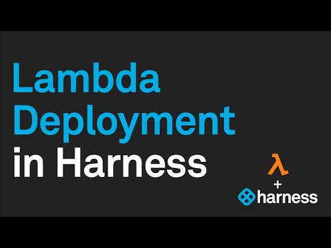 Lambda Deployment with Harness