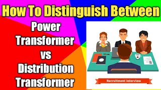 Power Transformer vs Distribution Transformer | Types of Transformer
