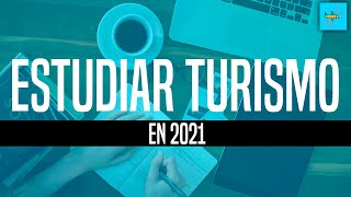 RAZONES para ESTUDIAR la CARRERA DE TURISMO en 2021 | Elturistólogo