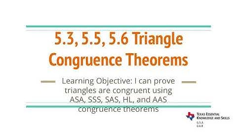 Geometry 5.3,5.5,5.6 Triangle Congruence Theorems