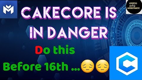 how to convert cakecore to new version & mavia waitlist @cryptotamilassistance #cakecore #core